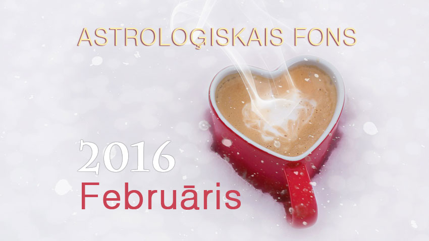 Astroloģiskais fons 2016.gada februārim