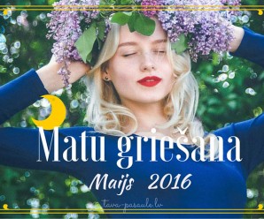 Matu griešana 2016. gada maijā