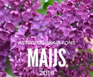 Astroloģiskais fons 2016. gada maijam