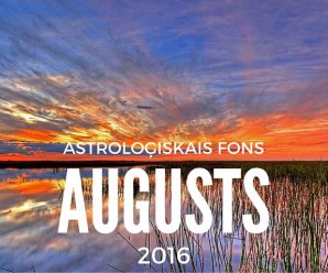 Astroloģiskais fons 2016. gada augustam