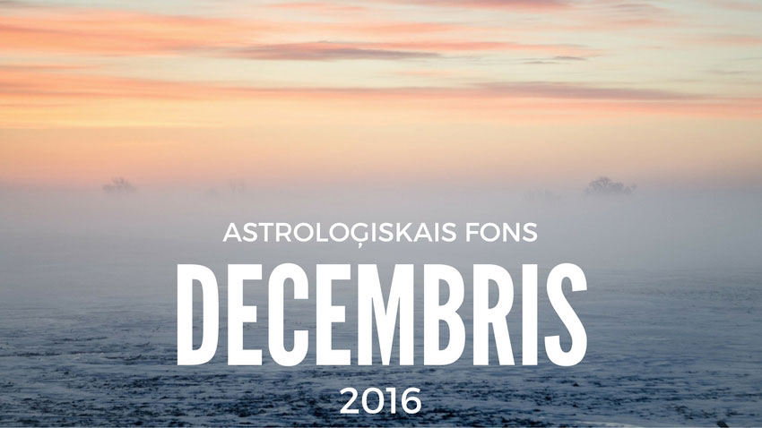 Astroloģiskais fons 2016. gada decembrim