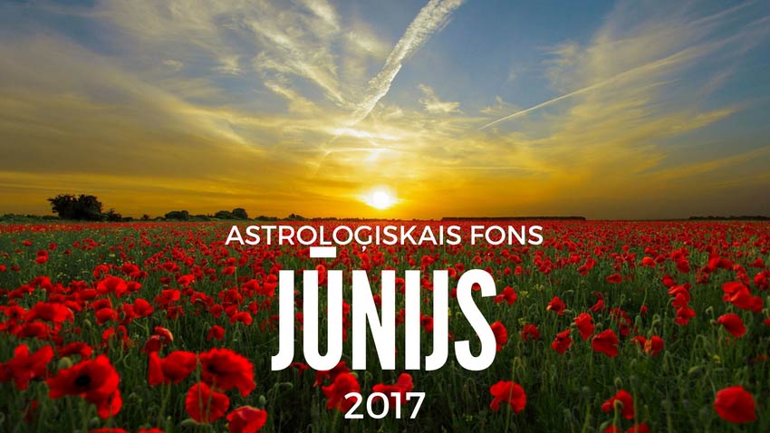 Astroloģiskais fons 2017. gada jūnijam