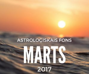 Astroloģiskais fons 2017. gada martam