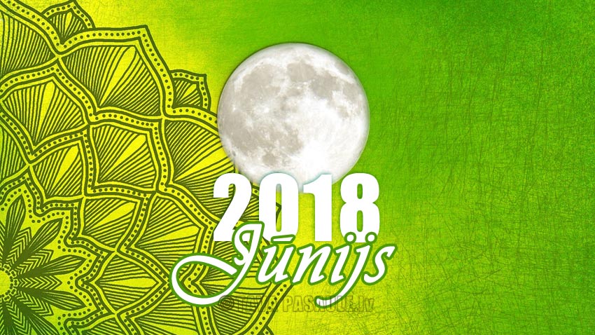 Mēness kalendārs 2018. gada jūnijam Mēness kalendārs 2018. gada jūnijam