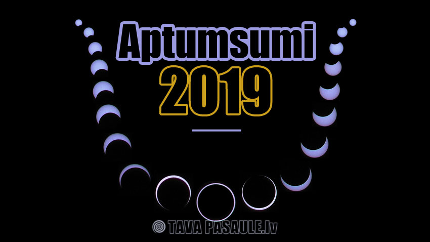 Saules un Mēness aptumsumi 2019
