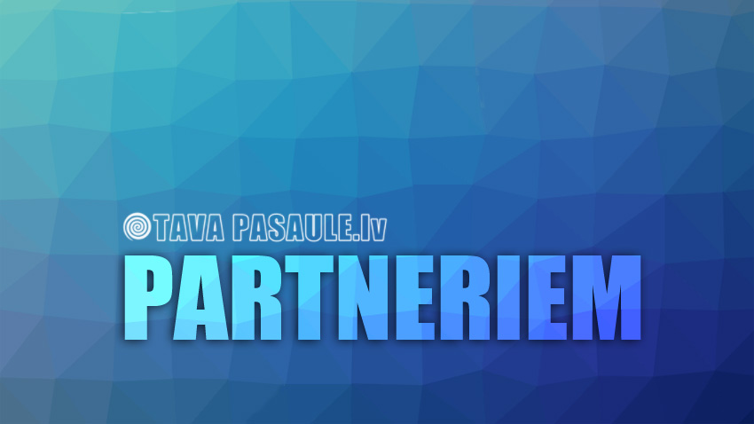 Partneriem. Kļūsti pamanāms un esi soli priekšā saviem konkurentiem! Partneriem. Kļūsti pamanāms un esi soli priekšā saviem konkurentiem!